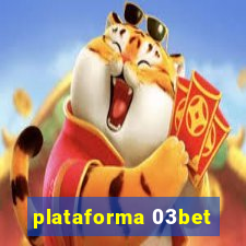 plataforma 03bet